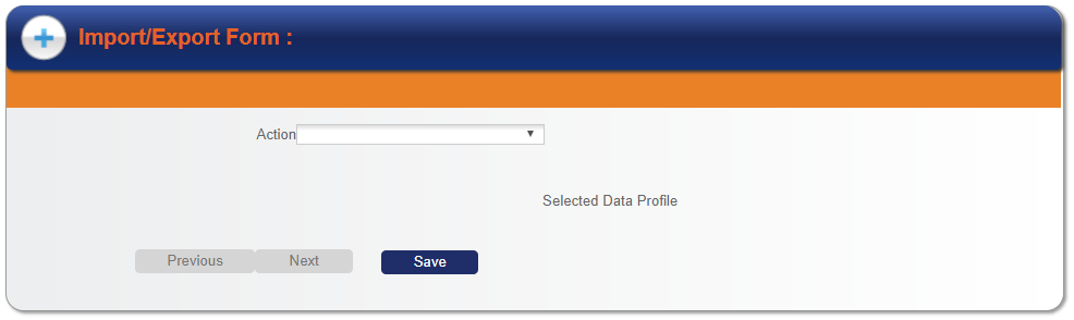A screenshot of the Import/Export Form page where the Action dropdown is blank